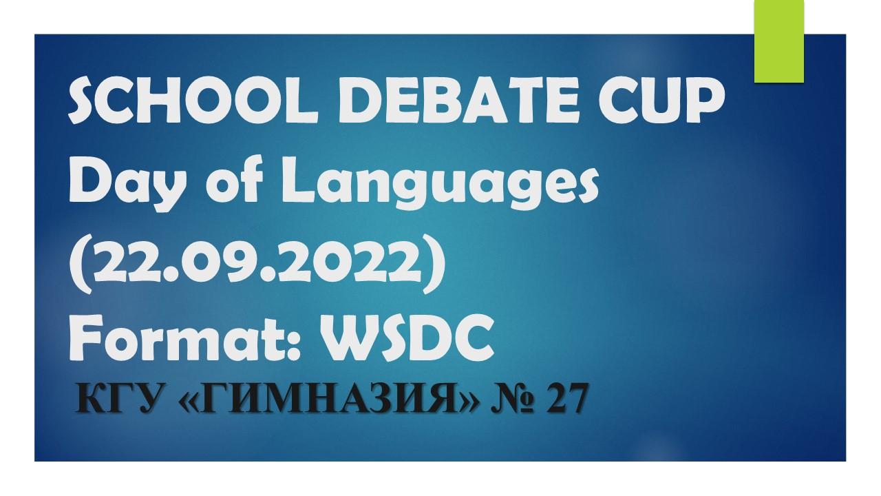 SCHOOL DEBATE CUP  - Day of Languages